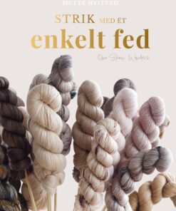 Strik med et enkelt fed – Tørklæder, Sjaler, strømper, vanter m.m. – Strikkebog