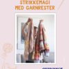 Strikkemagi med garnrester – Freja Hoffgaard – Strikkebog