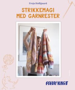 Strikkemagi med garnrester – Freja Hoffgaard – Strikkebog