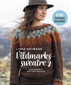 Vildmarkssweatre 2 Varme sweatre til eventyrere i alle aldre – Linka Neumann – Strikkebog